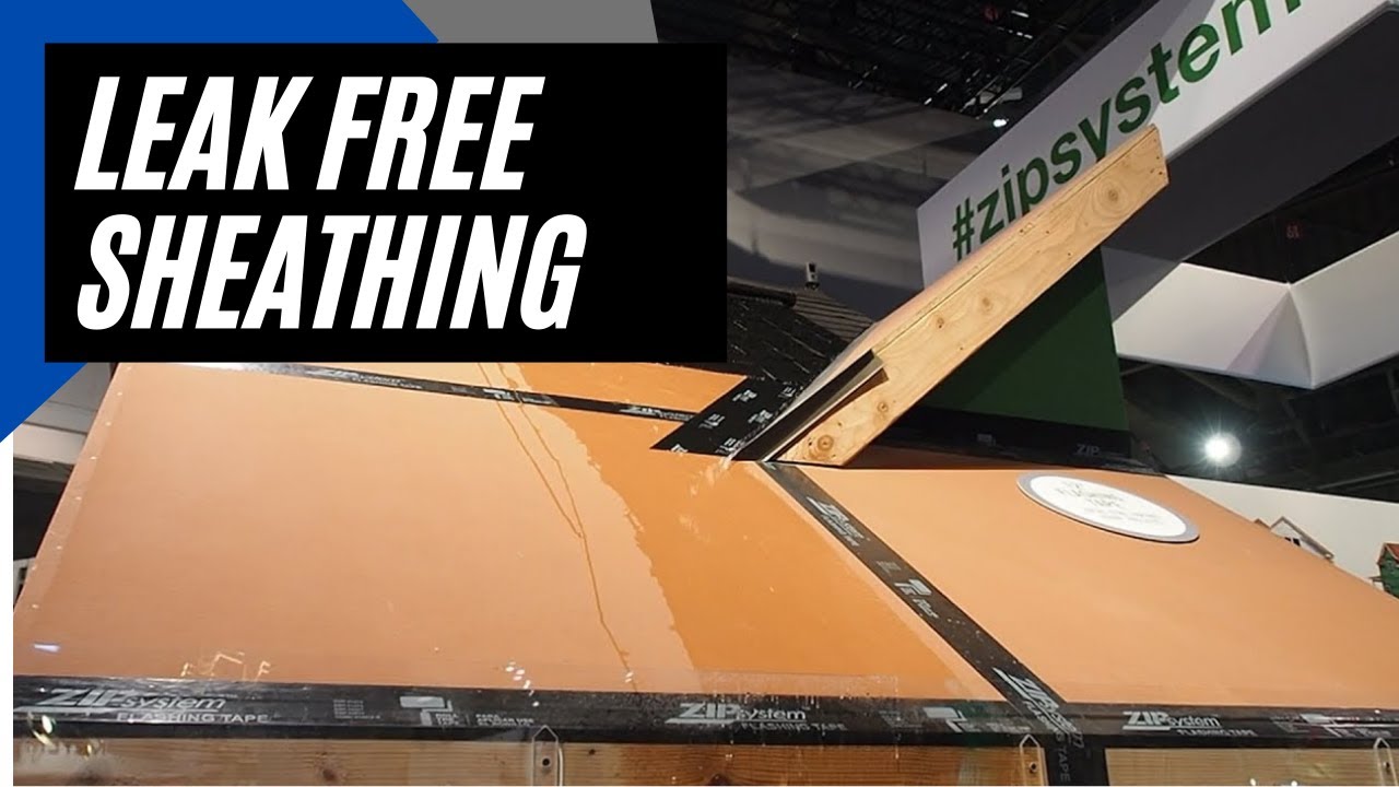 Leak-Free Sheathing | Zip Wall + Roof System and How it Works | Zip System Sheathing